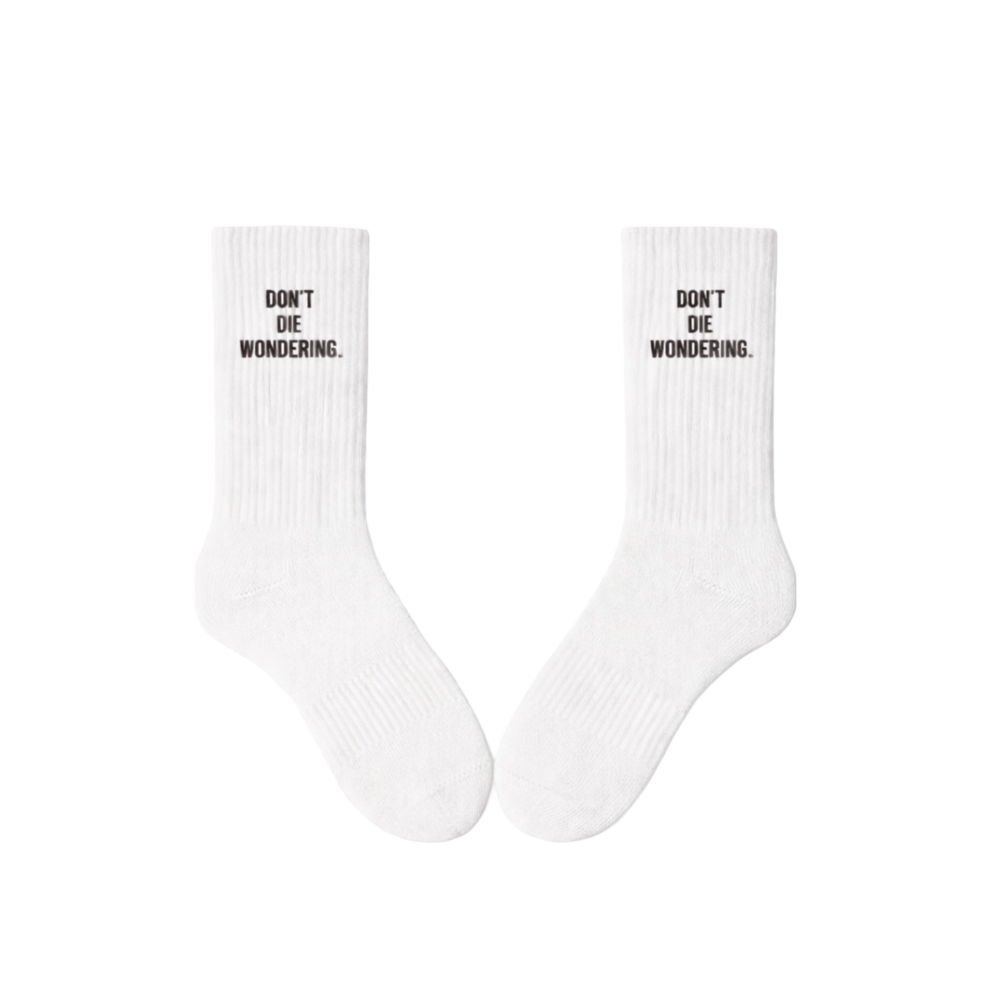 DONT DIE WONDERING SOCKS